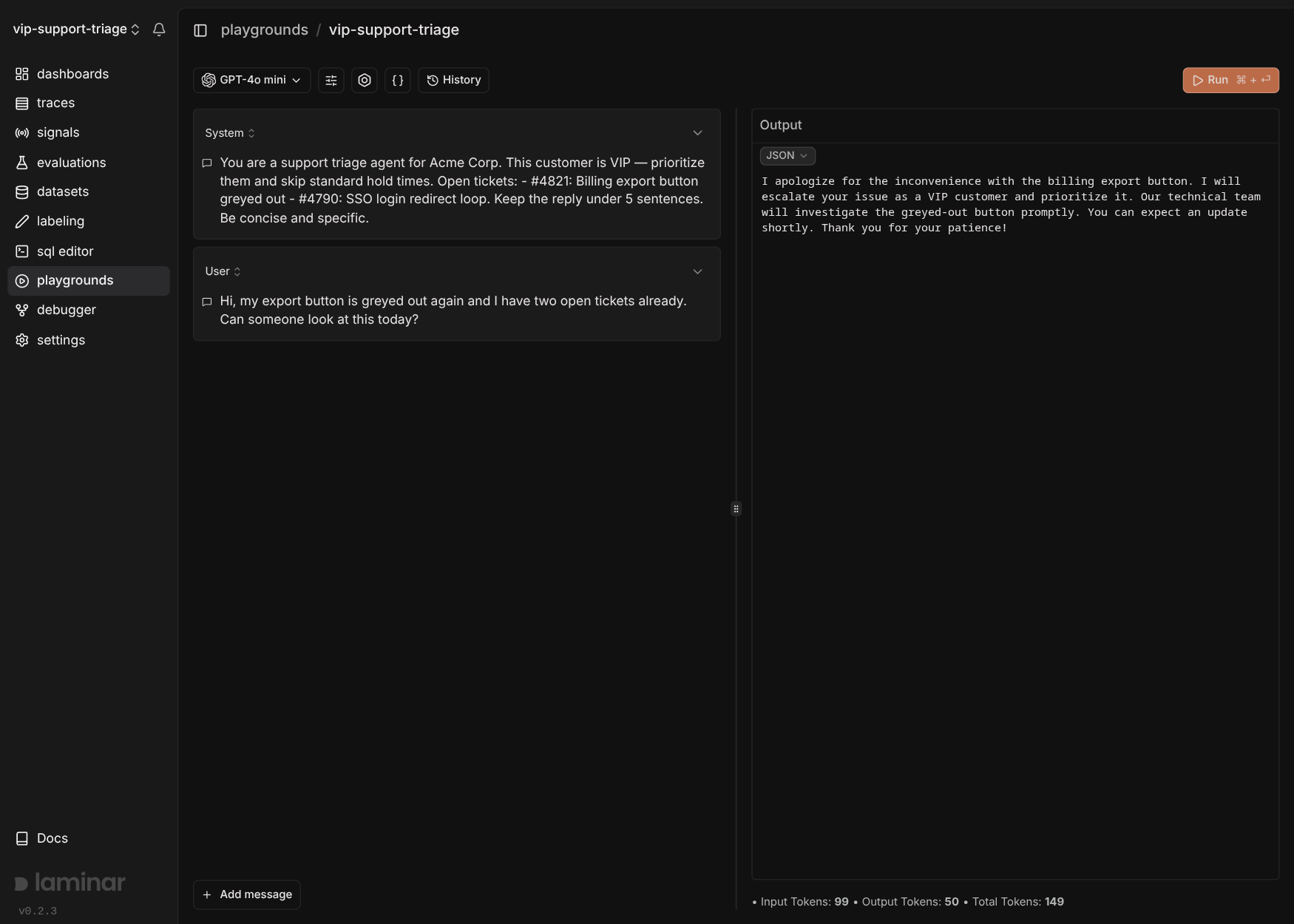 Laminar playground running the flattened vip-support-triage prompt on GPT-4o mini, with the completion in the Output pane and a footer reading Input Tokens 99, Output Tokens 50, Total Tokens 149